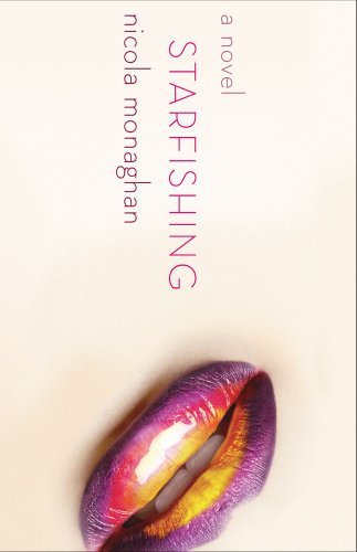Cover for Nicola Monaghan · Starfishing: a Novel (Paperback Book) (2010)