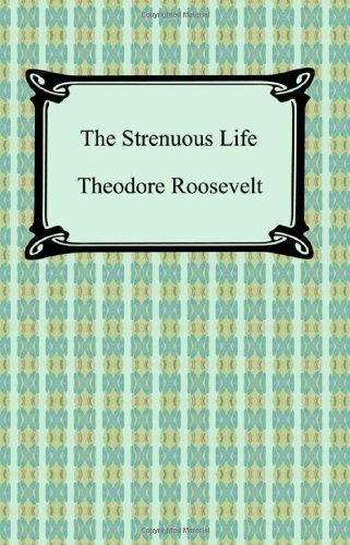 Cover for Theodore Roosevelt · The Strenuous Life (Paperback Bog) (2008)