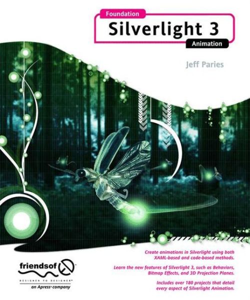 Foundation Silverlight 3 Animation - Jeff Paries - Livros - Springer-Verlag Berlin and Heidelberg Gm - 9781430224075 - 27 de agosto de 2009