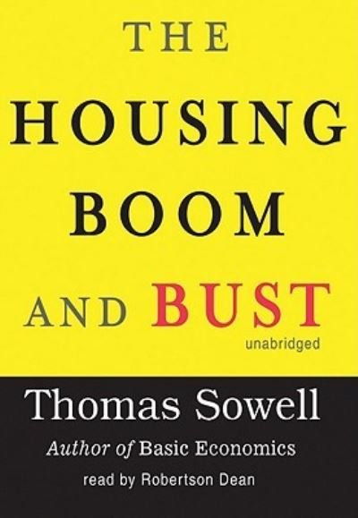 The Housing Boom and Bust - Thomas Sowell - Musiikki - Blackstone Audiobooks - 9781433294075 - perjantai 1. toukokuuta 2009