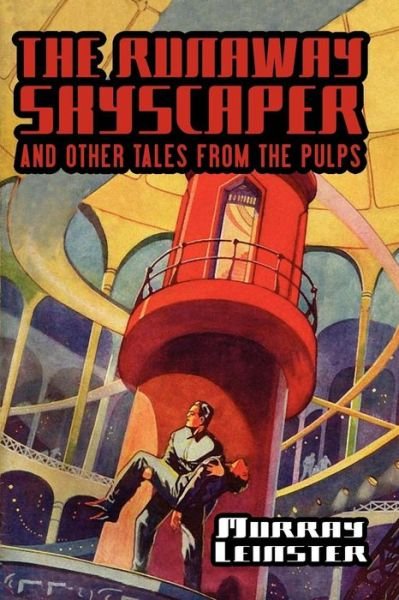 Cover for Murray Leinster · The Runaway Skyscraper and Other Tales from the Pulps (Wildside Classics) (Paperback Book) (2007)