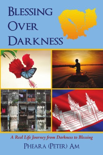 Cover for Pheara (Peter) Am · Blessing over Darkness: a Real Life Journey from Darkness to Blessing (Paperback Bog) (2009)