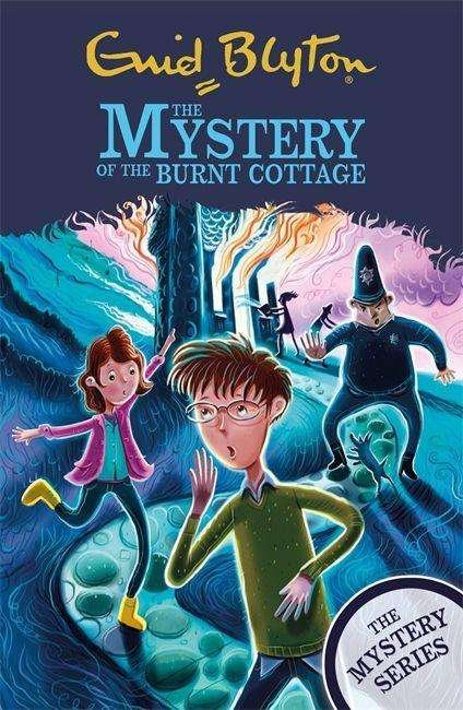 The Find-Outers: The Mystery Series: The Mystery of the Burnt Cottage: Book 1 - The Mystery Series - Enid Blyton - Books - Hachette Children's Group - 9781444960075 - March 11, 2021