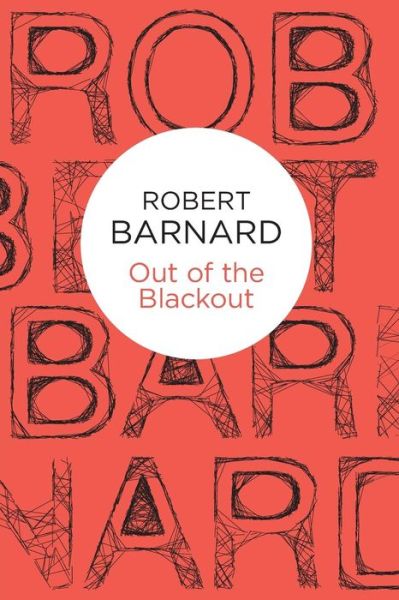 Cover for Robert Barnard · Out of the Blackout (Paperback Book) (2013)