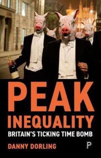 Cover for Danny Dorling · Peak Inequality: Britain's Ticking Time Bomb (Taschenbuch) (2018)