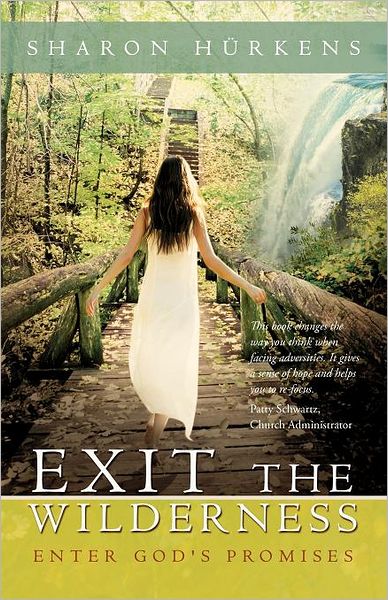 Cover for Sharon Hurkens · Exit the Wilderness: Enter God's Promises (Paperback Book) (2012)