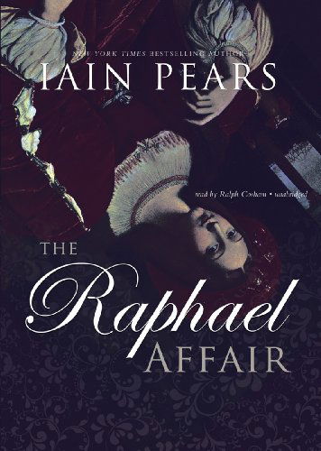 Cover for Iain Pears · The Raphael Affair (Jonathan Argyll-art History Mysteries, Book 1) (Library Edition) (Jonathan Argyll Mysteries) (Audiobook (CD)) [Library, Unabridged Library edition] (2012)