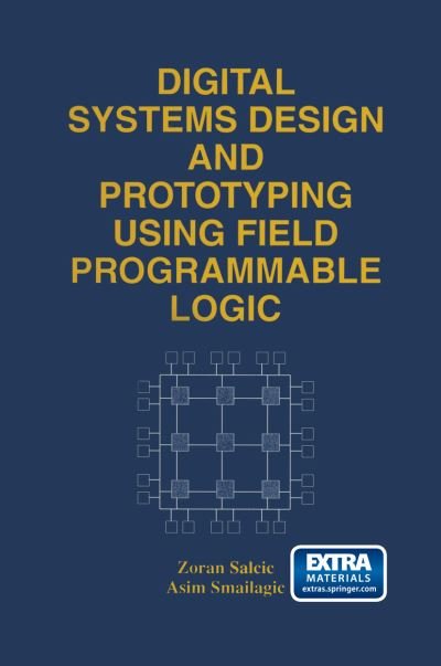 Cover for Zoran Salcic · Digital Systems Design and Prototyping Using Field Programmable Logic (Taschenbuch) [Softcover reprint of the original 1st ed. 1997 edition] (2013)