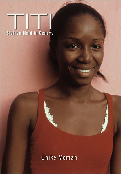 Cover for Chike Momah · Titi: Biafran Maid in Geneva (Paperback Book) (2011)