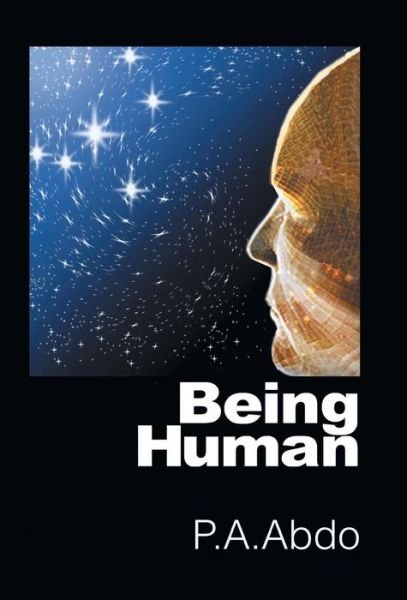 Cover for P a Abdo · Being Human (Hardcover Book) (2014)