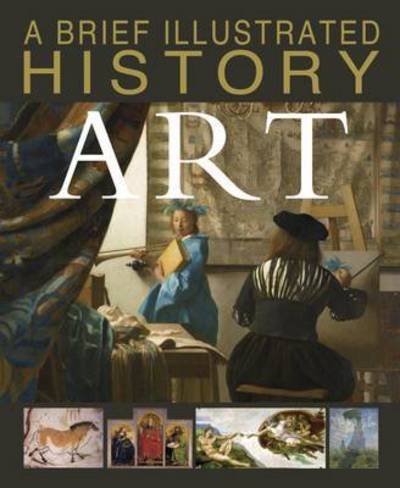 Cover for David West · A Brief Illustrated History of Art - A Brief Illustrated History (Innbunden bok) (2017)
