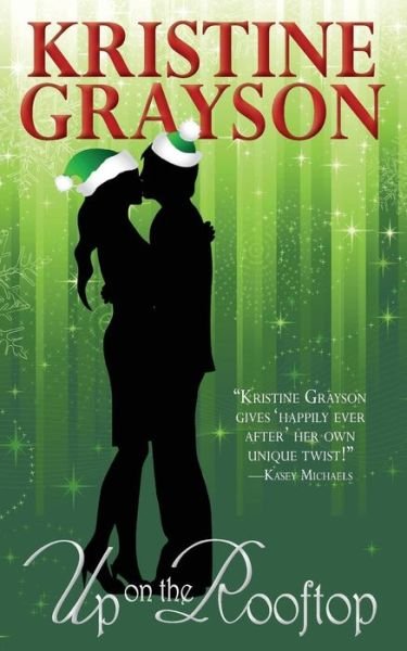 Cover for Kristine Grayson · Up on the Rooftop (Pocketbok) (2012)