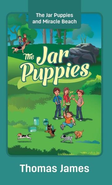 Cover for Thomas James · The Jar Puppies: The Jar Puppies and Miracle Beach (Hardcover Book) (2015)