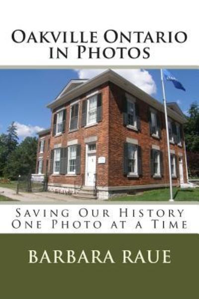 Cover for Barbara Raue · Oakville Ontario in Photos (Pocketbok) (2012)