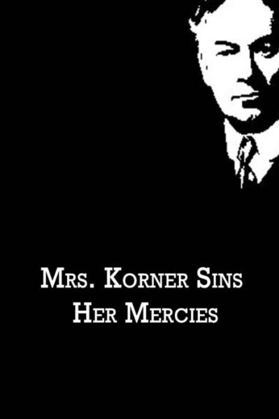 Cover for Jerome K. Jerome · Mrs. Korner Sins Her Mercies (Paperback Bog) (2012)