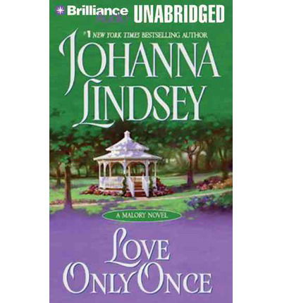 Cover for Johanna Lindsey · Love Only Once (Malory Family Series) (Audiobook (CD)) [Unabridged edition] (2013)