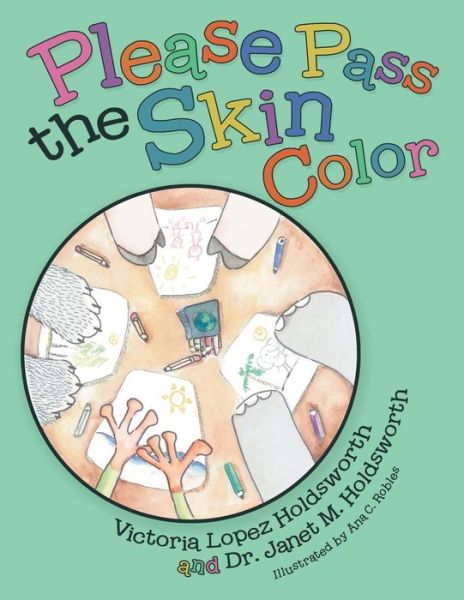 Cover for Victoria Lopez Holdsworth · Please Pass the Skin Color (Paperback Book) (2018)