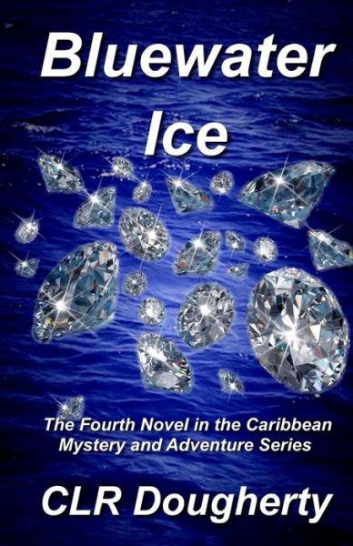 Cover for C L R Dougherty · Bluewater Ice (Paperback Book) (2013)