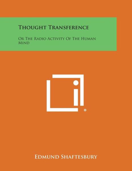 Cover for Edmund Shaftesbury · Thought Transference: or the Radio Activity of the Human Mind (Paperback Book) (2013)