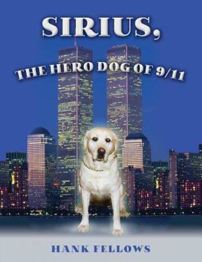 Cover for Hank Fellows · Sirius, the hero dog of 9/11 (Paperback Book) (2018)