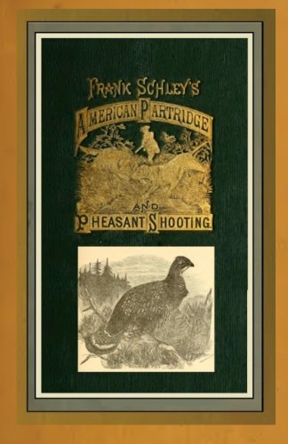 Cover for Frank Schley · American Partridge &amp; Pheasant Shooting (Paperback Book) (2014)