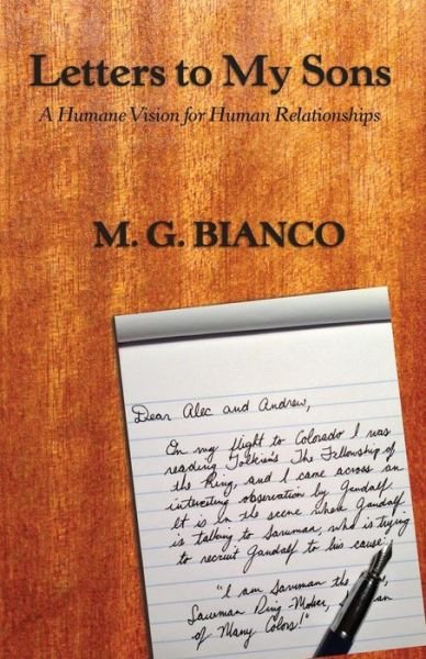 Cover for M G Bianco · Letters to My Sons: a Humane Vision for Human Relationships (Paperback Book) (2014)