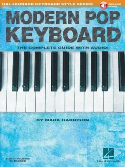 Modern Pop Keyboard - Mark Harrison - Livros - Hal Leonard Corporation - 9781495025075 - 14 de junho de 2016