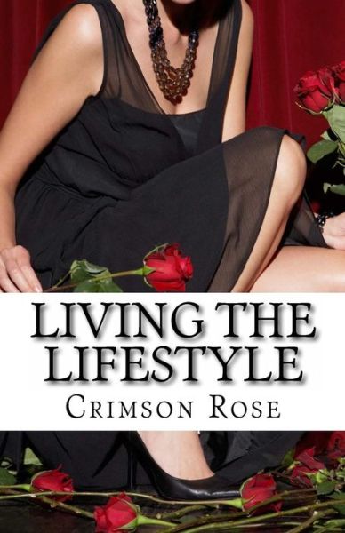 Cover for Crimson Rose · Living the Lifestyle (Paperback Book) (2014)