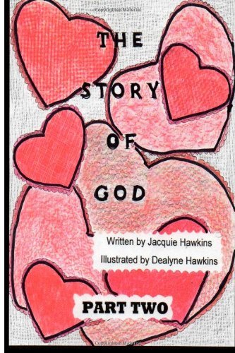 Cover for Jacquie Lynne Hawkins · The Story of God - Part 2: This is the Second Book in the Story of God Series Starting with Amphibians and Ending Before Humans (Volume 2) (Paperback Bog) (2014)