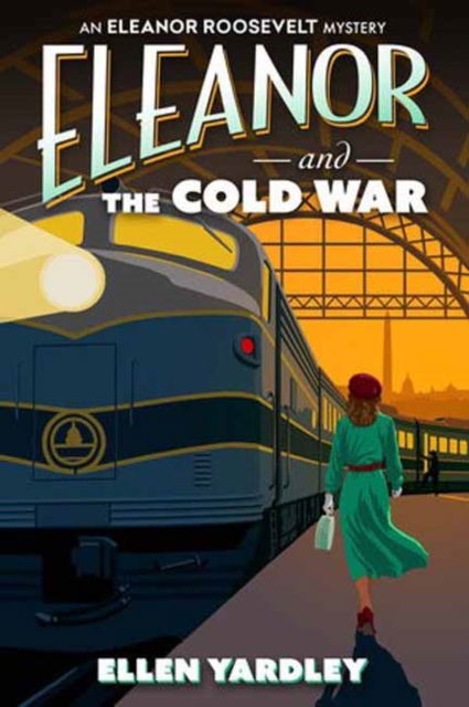 Cover for Ellen Yardley · Eleanor and the Cold War (Hardcover bog) (2025)