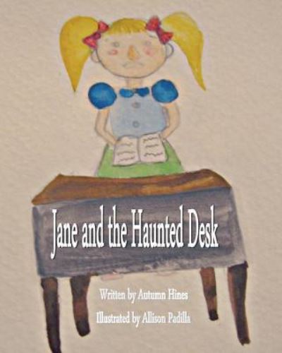 Cover for Autumn Hines · Jane and the Haunted Desk (Paperback Book) (2014)