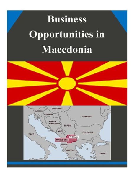 Cover for U.s. Department of Commerce · Business Opportunities in Macedonia (Taschenbuch) (2014)