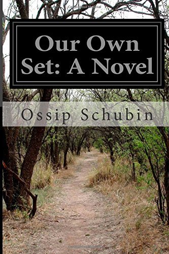 Cover for Ossip Schubin · Our Own Set: a Novel (Paperback Book) (2014)