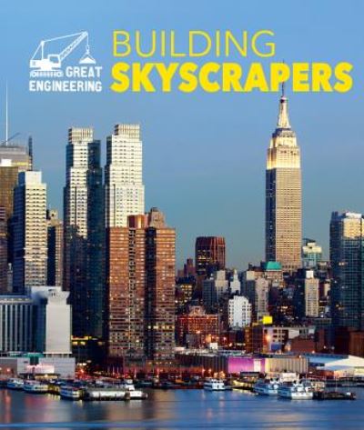 Cover for Rebecca Stefoff · Building Skyscrapers (Hardcover Book) (2015)