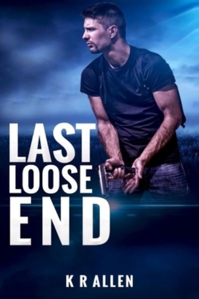 Cover for K R Allen · Last Loose End (Paperback Book) (2018)