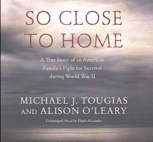 Cover for Michael J Tougias · So Close to Home (CD) (2016)