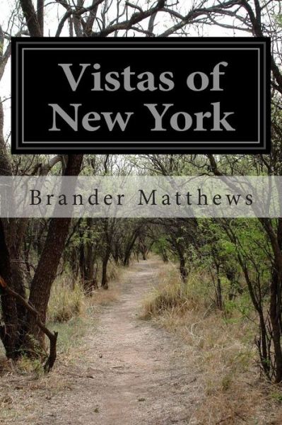 Cover for Brander Matthews · Vistas of New York (Paperback Book) (2014)