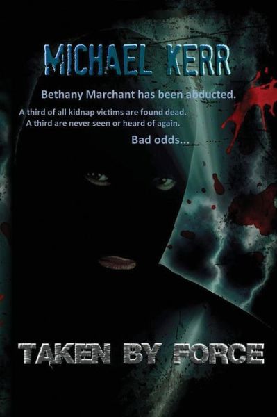 Cover for Michael Kerr · Taken by Force (Paperback Book) (2015)