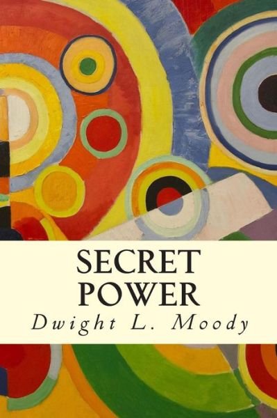 Cover for Dwight L Moody · Secret Power (Paperback Book) (2015)