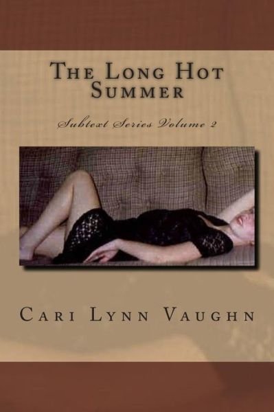 Cover for Cari Lynn Vaughn · The Long Hot Summer (Paperback Bog) (2015)