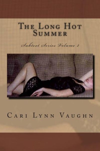 Cover for Cari Lynn Vaughn · The Long Hot Summer (Paperback Book) (2015)