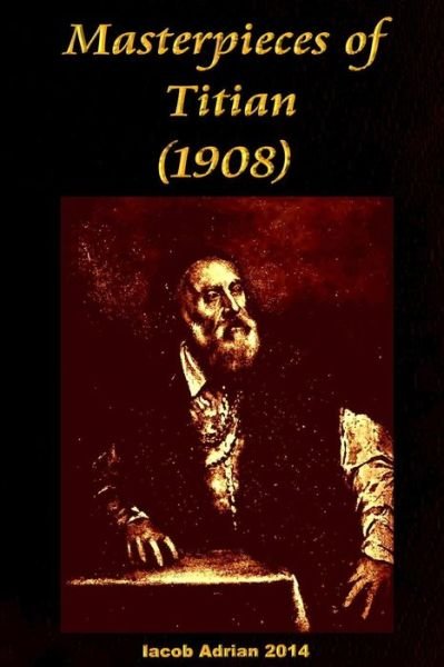 Cover for Iacob Adrian · Masterpieces of Titian (1908) (Paperback Book) (2015)