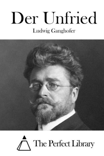 Cover for Ludwig Ganghofer · Der Unfried (Paperback Bog) (2015)
