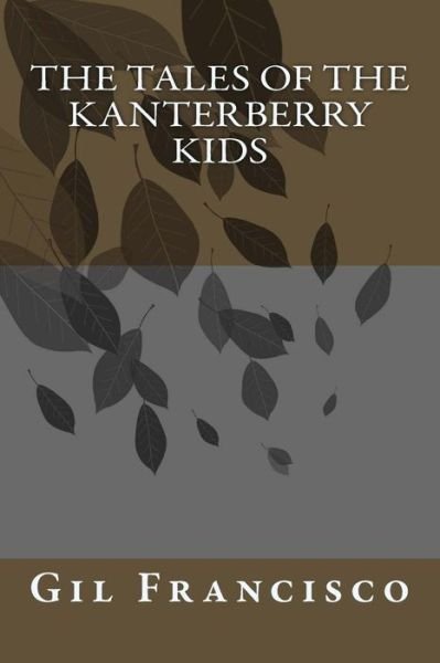 Cover for Gil Francisco · The Tales of the Kanterberry Kids (Pocketbok) (2015)