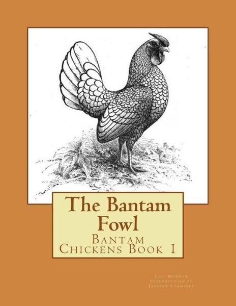 Cover for T F Mcgrew · The Bantam Fowl (Paperback Book) (2015)
