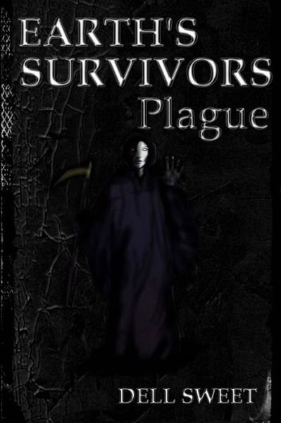 Cover for Dell Sweet · Earth's Survivors: Plague (Paperback Book) (2015)