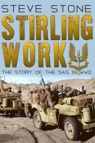 Cover for Steve Stone · Stirling Work: The Story of the SAS in WWII - World War Two (Paperback Book) (2015)
