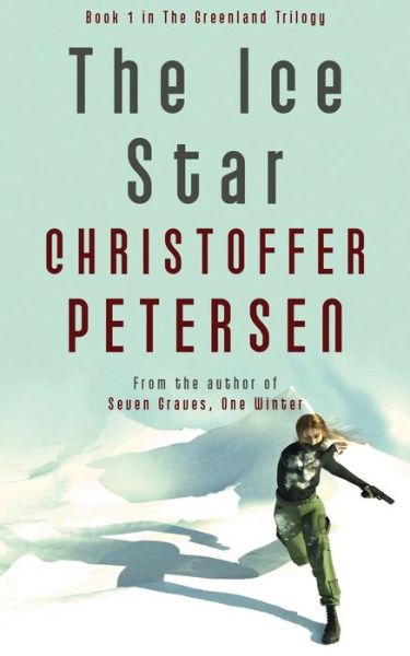 Cover for Christoffer Petersen · The Ice Star (Paperback Book) (2017)