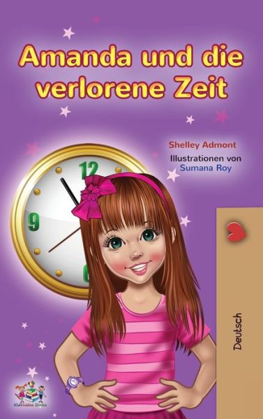 Cover for Shelley Admont · Amanda and the Lost Time (German Book for Kids) (Hardcover Book) (2021)