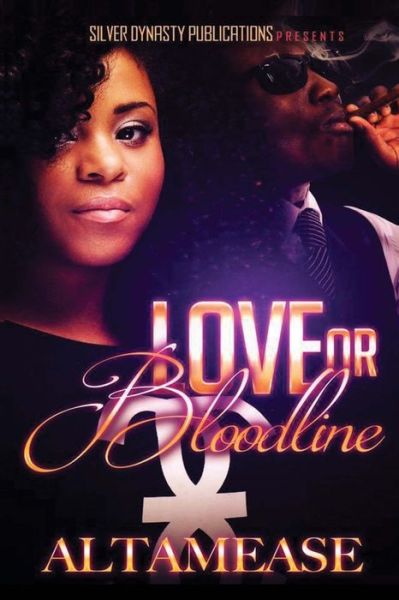 Cover for Altamease · Love or Bloodline (Paperback Book) (2016)